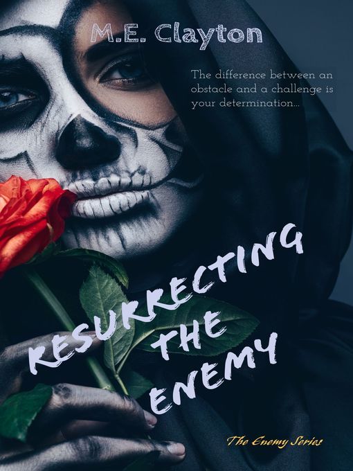 Title details for Resurrecting the Enemy by M.E. Clayton - Available
